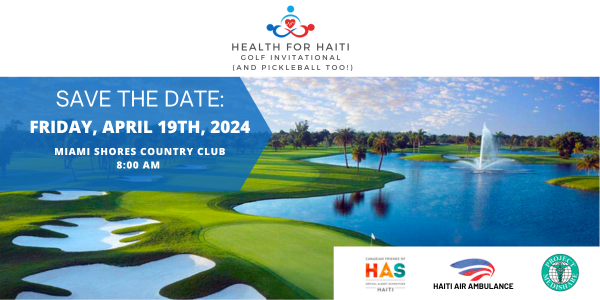 Announcing the Inaugural Health for Haiti Golf Invitational—Friday, April 19th, 2024 in Miami